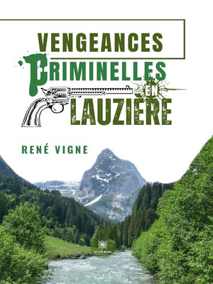 cover image of Vengeances criminelles en Lauzière